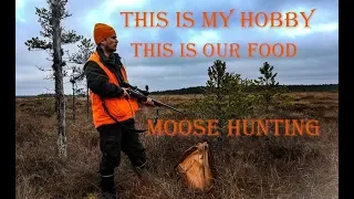 This is My Hobby. This is Our Food. MOOSE HUNTING in Finland