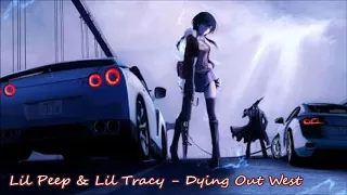 Lil Peep & Lil Tracy - Dying Out West (432Hz)
