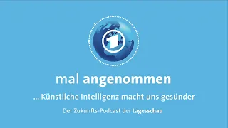 KI in der Medizin? Was dann? | mal angenommen – tagesschau-Podcast