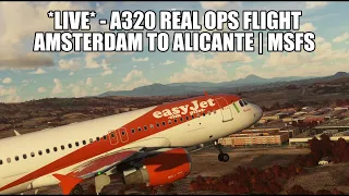 🔴 LIVE - A320 Amsterdam to Alicante - Real Ops  | Fenix A320, GSX, VATSIM & MSFS