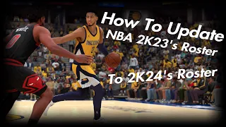 How To Update NBA 2K23's Roster To NBA 2K24's Roster