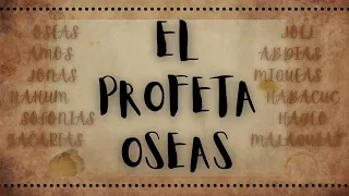 EL PROFETA OSEAS  INTRODUCCIÓN Y CAPITULO 1