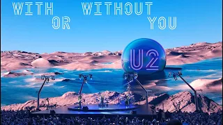 U2 - With Or Without You (Live At The Sphere) FINAL EDIT