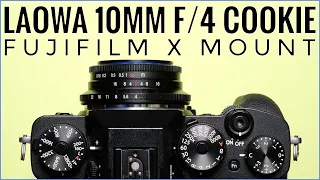 Laowa 10mm f4 Cookie | Fujifilm X Mount