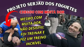 Serjão dos Foguetes foi treinar mesmo com muita dor e fez um treino incrível, Cariani elogiou muito.