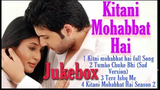 Kitani Mohabbat Hai Jukebox All Song mp3 ft. Arjun Aarohi kitni mohabbat hai serial full Song