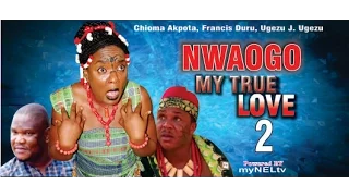 Nwaogo My True Love 2     - 2014  Latest  Nigeria Nollywood Movie