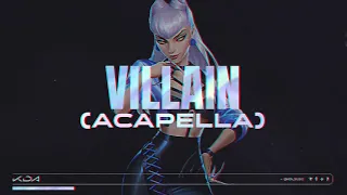 Villain (Studio Quality Acapella/Vocals) - K/DA, Madison Beer, Kim Petras