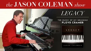 LEGACY: Jason Plays Grandad Floyd Cramer - The Jason Coleman Show