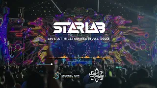 StarLab Full Set - Hilltop Festival 2023 [Closing Day 2]