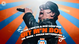 Altijd Larstig & Rob Gasd'rop, Dr. Rude & Johan Kettenburg - Uit M'n Bol | X-Qlusive Holland Records