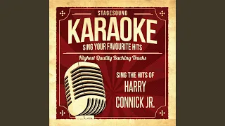 We Are In Love (Originally Performed By Harry Connick Jr.) (Karaoke Version)