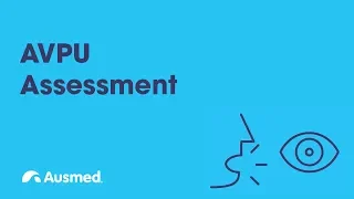 AVPU Assessment | Ausmed Explains...