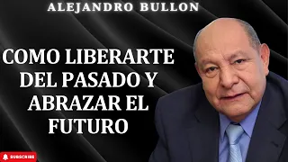 The True God - Como Liberarte del Pasado y Abrazar el Futuro - Alejandro Bullon 2024