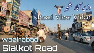 wazirabad City road view video 2022