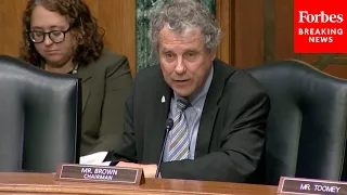 Sherrod Brown Leads Senate Banking Committee Hearing To Examine Outbound Investment