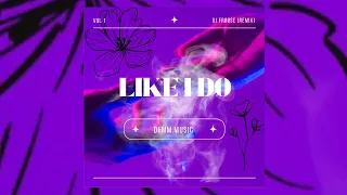 Like I Do - David Guetta, Martin Garrix and Brooks (Dj Froose remix)