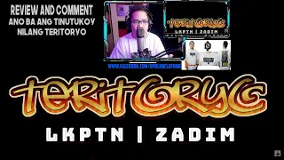 TERITORYO - LKPTN FEAT ZADIM (REVIEW AND COMMENT)