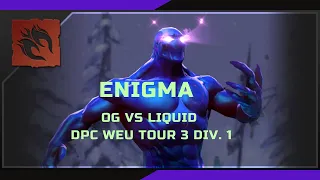 Enigma / OG vs Liquid | DPC WEU Tour 3 Div. 1