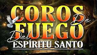 Coros De Fuego Del Espiritu Santo - Coros Pentecostales - Mas De 55 Coros Avivamiento Pentecostal