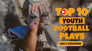 Top 10 Youth Football Plays | 10.11.2022