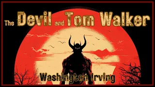 The Devil and Tom Walker - Washington Irving - Full Audiobook