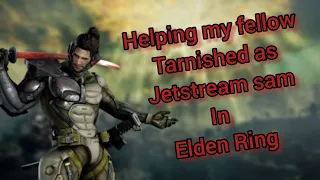 Jetstream sam "helps" his fellow Tarnished in Elden Ring