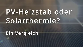 PV oder Solar - ein Vergleich | Solar Warmwasserproduktion