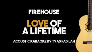 Love of a Lifetime - Firehouse (Acoustic Guitar Karaoke Version)