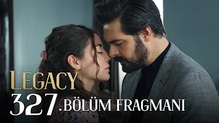 Emanet 327. Bölüm Fragmanı | Legacy Episode 327 Promo