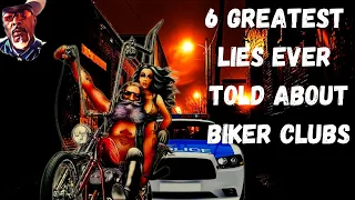 6 Biggest Lies Ever Told in Motorcycle Clubs