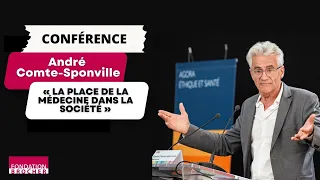 Conférence : André Comte-Sponville « LA PLACE DE LA MÉDECINE DANS LA SOCIÉTÉ »