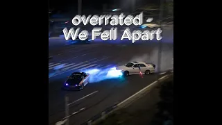 overrated -We Fell Apart  [ drift MV ]