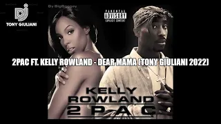 2Pac ft. Kelly Rowland - Dear Mama (Dilemma 2022  𝕿𝖔𝖓𝖞𝕲𝖎𝖚𝖑𝖎𝖆𝖓𝖎 RMX)