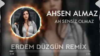 ah sensiz olmaz remix