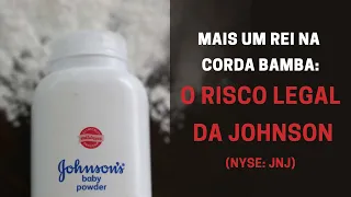 Mais um Rei na corda bamba: o risco legal da Johnson & Johnson