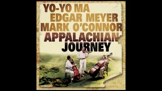 Appalachian Journey  "1B" Extended with Yo-Yo Ma, Edgar Meyer and Mark O'Connor