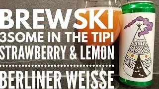 Brewski 3Some In The Tipi Strawberry & Lemon Berliner Weisse | Swedish Craft Beer Review