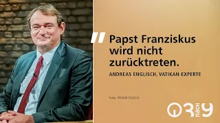 Andreas Englisch: "Der Papst wird nicht zurücktreten." // 3nach9