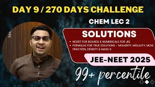 DAY 9/270 | SOLUTIONS CLASS 12 | JEE-NEET-BOARDS 2025 | MOLARITY, MOLALITY, MOLE FRACTION #chemistry