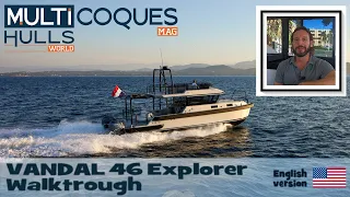 VANDAL 46 Explorer Powercat - Walkthrough - Multihulls World