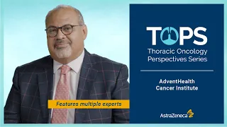 TOPS: How best practices lead to optimal patient care in Stage III NSCLC at AdventHealth