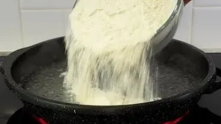 Pour FLOUR into a boiling frying pan with water and it will instantly become a delicacy