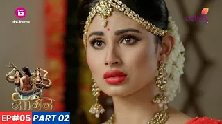 Naagin | नागिन | Episode 5 - Part 2 | Shivangi की शादी से पहले Shivanya को आई Ritik की याद