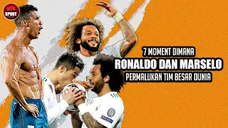 7 Moment Ronaldo Dan Marselo Ketika Sukses Permalukan Tim Besar Dunia