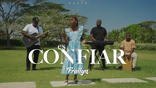 Es confiar - Frailyn (Cover) Nancy Amancio