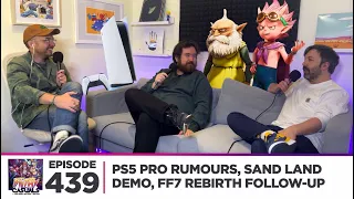 PS5 Pro rumours, blasting Sand Land, FF7 Rebirth follow-up | Filthy Casuals Episode 439