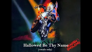 Iron Maiden - Hallowed Be Thy Name (Maiden England, vocals only)