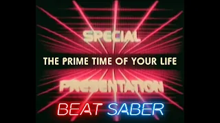 The Prime Time of Your Life - Daft Punk | Expert+ | Full Combo | New Longest Song in Beat Saber!