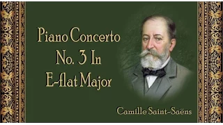 Saint-Saëns - Piano Concerto No. 3 In E-flat Major